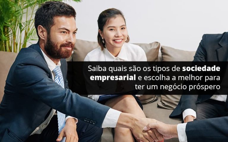 Conheça agora os tipos de sociedade empresarial