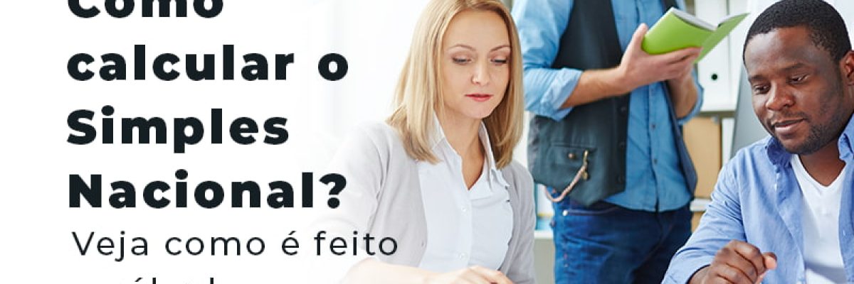 Como Calcular O Simples Nacional Veja Como E Feito O Calculo Blog - Contabilidade em São Pedro da Aldeia - RJ | Razão Contábil