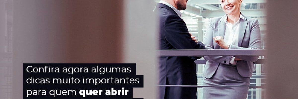 Confira Agora Algumas Dicas Muito Importantes Para Quem Quer Abrir Empresa Com Conjuge Post (1) - Quero montar uma empresa