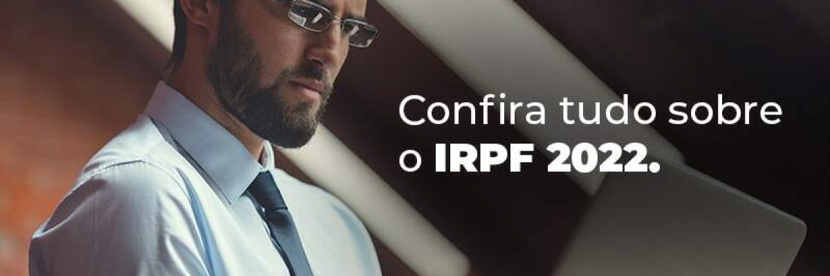 Confira Tudo Sobre O Irpf 2022 Blog - Contabilidade em São Pedro da Aldeia - RJ | Razão Contábil