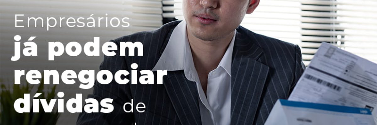 Empresarios Ja Podem Renegociar Dividas De Pequenos Valores Com A Receita Blog - Contabilidade em São Pedro da Aldeia - RJ | Razão Contábil