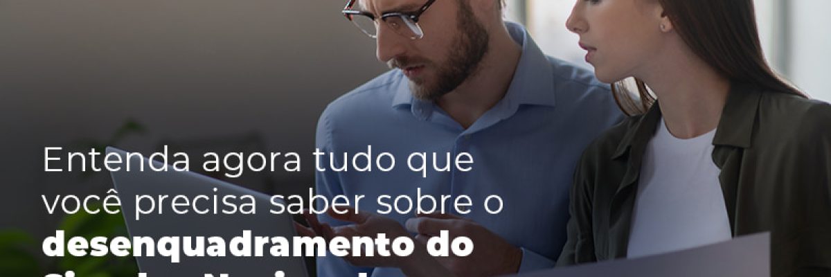 Entenda Agora Tudo Que Voce Precisa Saber Sobre O Desenquadramento Do Simples Nacional Blog - Contabilidade em São Pedro da Aldeia - RJ | Razão Contábil