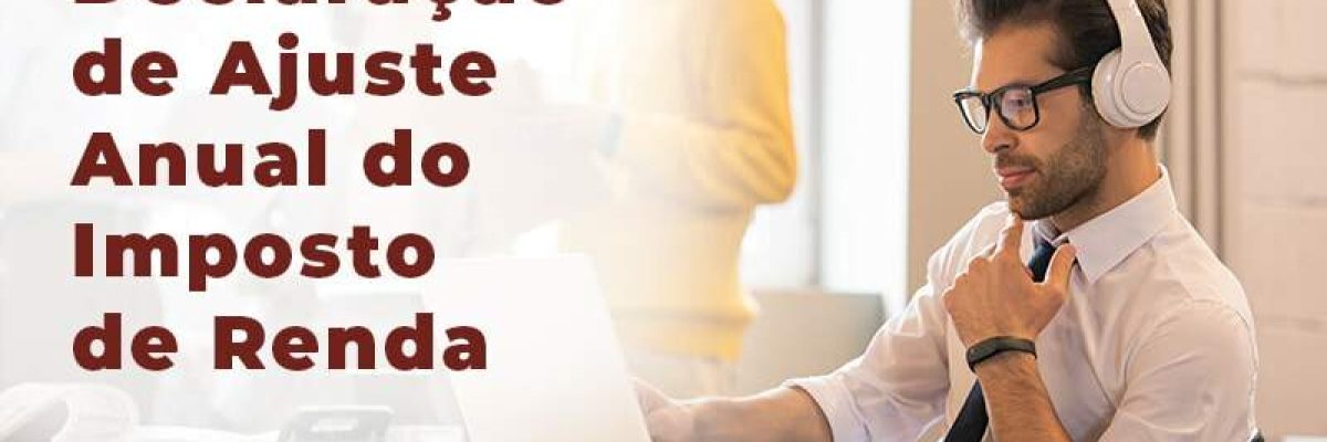 Entenda O Que E A Declaracao De Ajuste Anual Do Imposto De Renda Blog - Contabilidade em São Pedro da Aldeia - RJ | Razão Contábil