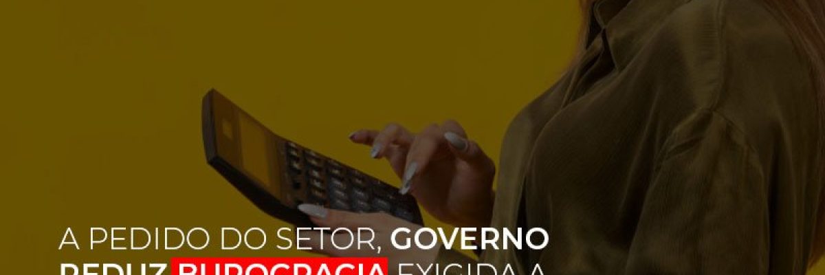 a-pedido-do-setor-governo-reduz-burocracia-exigida-a-pmes-para-empresario