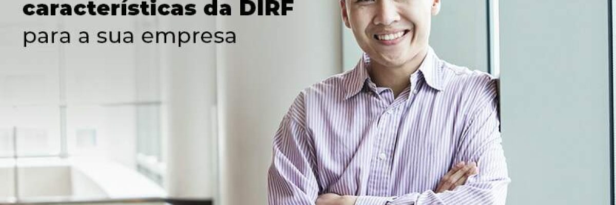 Saiba As Principais Caracteristicas Da Dirf Para A Sua Empresa Blog - Contabilidade em São Pedro da Aldeia - RJ | Razão Contábil