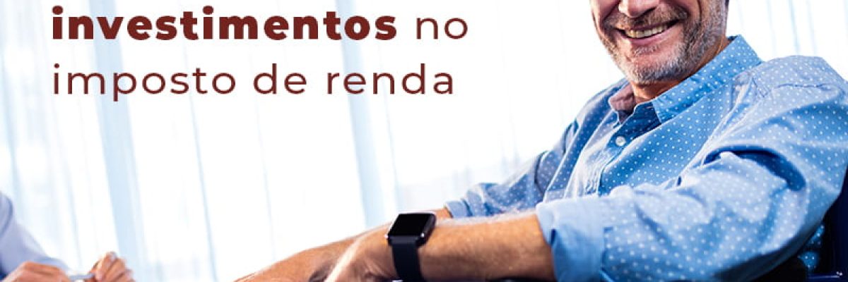 Saiba Como Declarar Investimentos No Imposto De Renda Blog - Contabilidade em São Pedro da Aldeia - RJ | Razão Contábil