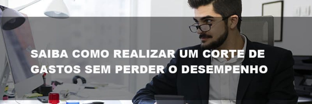 Saiba Como Realizar Um Corte De Gastos Assertivo Sem Perder O Desempenho E Ainda Conseguir Lucrar Durante De Crise Econômica - Contabilidade no Itaim Paulista - SP | Abcon Contabilidade