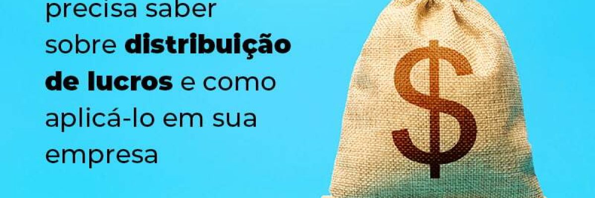Tudo O Que Voce Precisa Saber Sobre Distribuicao De Lucros E Como Aplicalo Em Sua Empresa Blog - Contabilidade em São Pedro da Aldeia - RJ | Razão Contábil