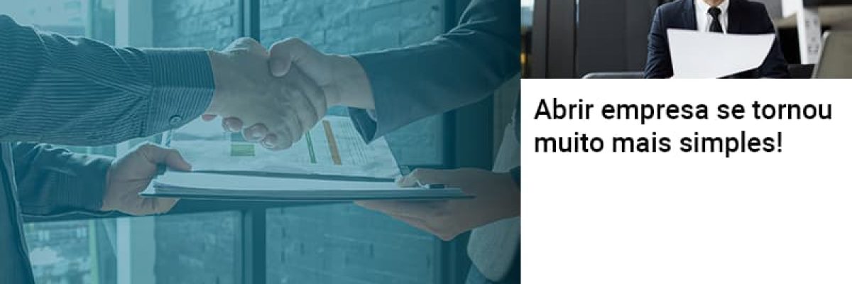 Abrir Empresa Se Tornou Muito Mais Simples - Quero montar uma empresa