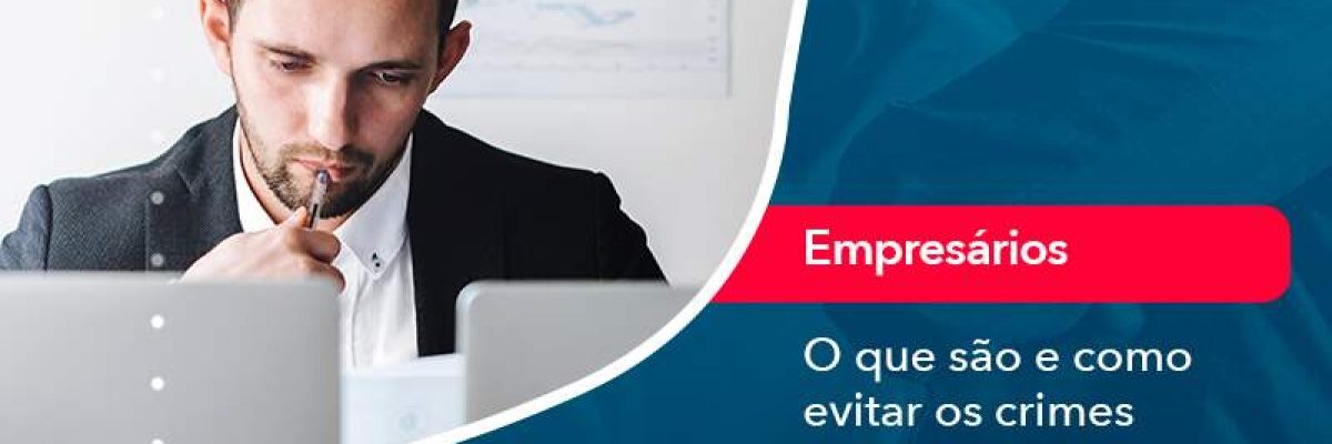 O Que Sao E Como Evitar Os Crimes Tributarios Em Sua Empresa - Quero montar uma empresa