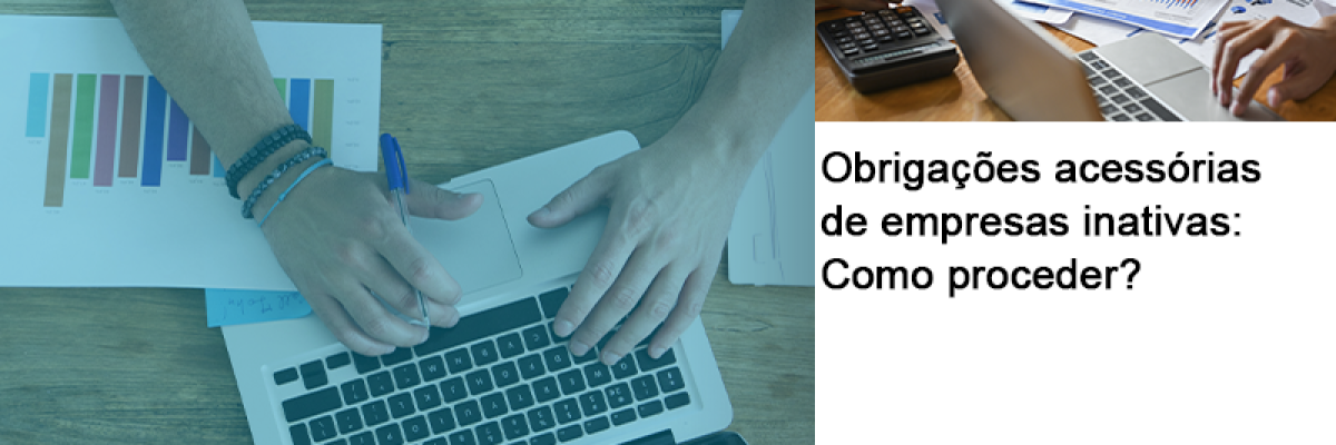 Obrigacoes Acessorias De Empresas Inativas Como Proceder - Quero montar uma empresa
