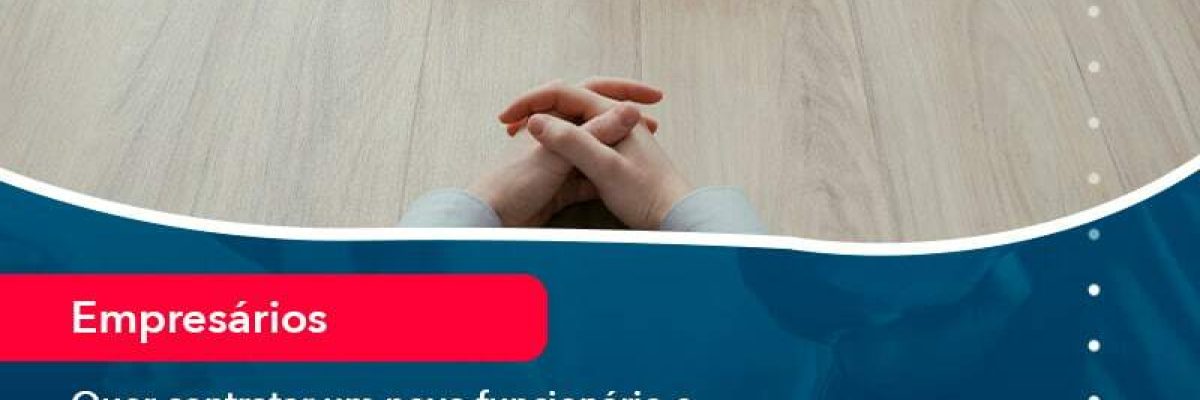 Quer Contratar Um Novo Funcionario E Nao Sabe Como Proceder Acesse O Artigo E Saiba O Que E Necessario (1) - Quero montar uma empresa
